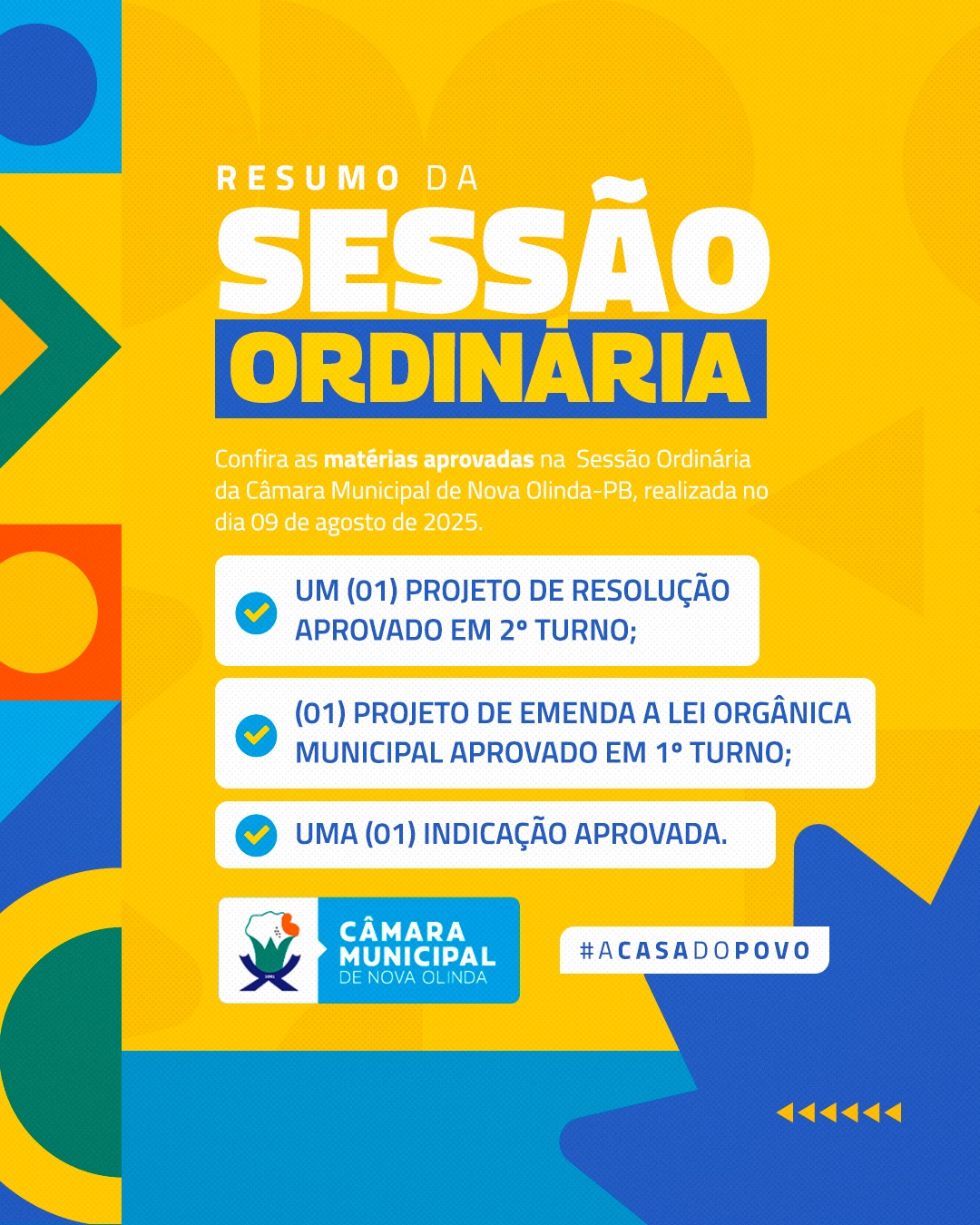 CONFIRA AS MATÉRIAS APROVADAS NA 11ª SESSÃO ORDINÁRIA DE 2025 DA CÂMARA MUNICIPAL DE NOVA OLINDA - PB, REALIZADA EM 09/08/2025